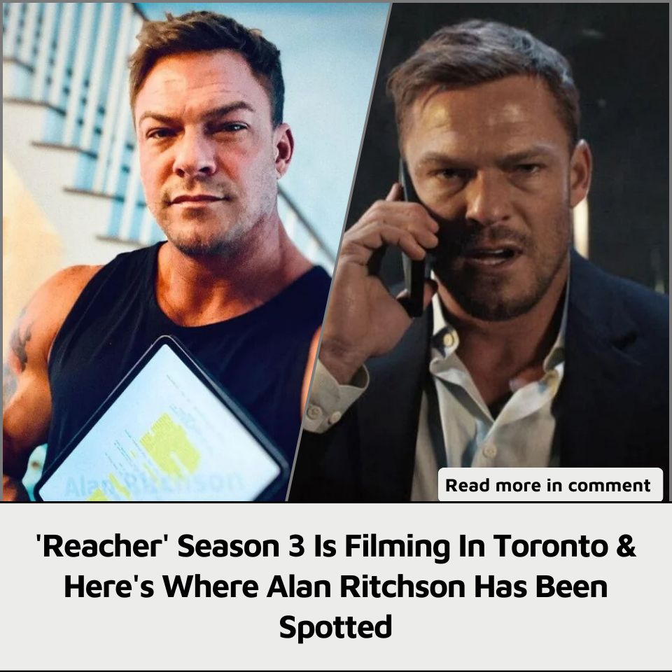 Reacher Season Is Filming In Toronto Here S Where Alan Ritchson