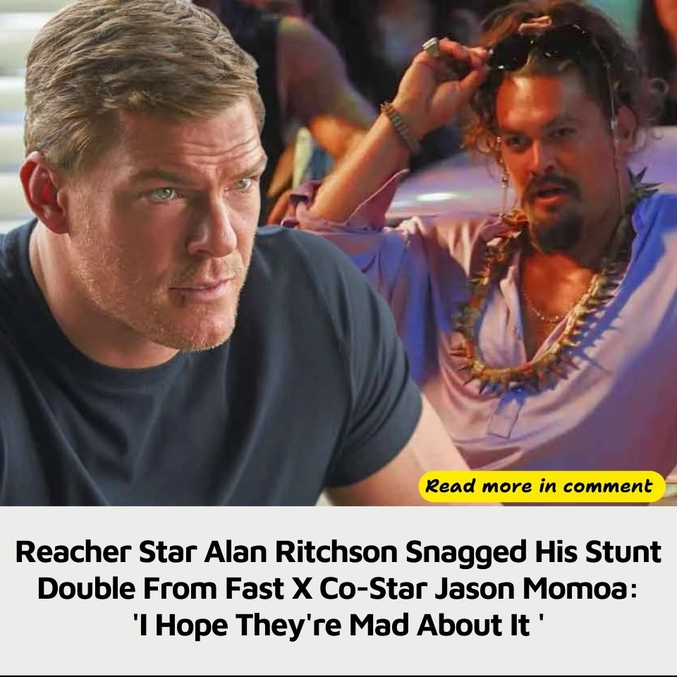 Reacher Star Alan Ritchson Snagged His Stunt Double From Fast X Co Star