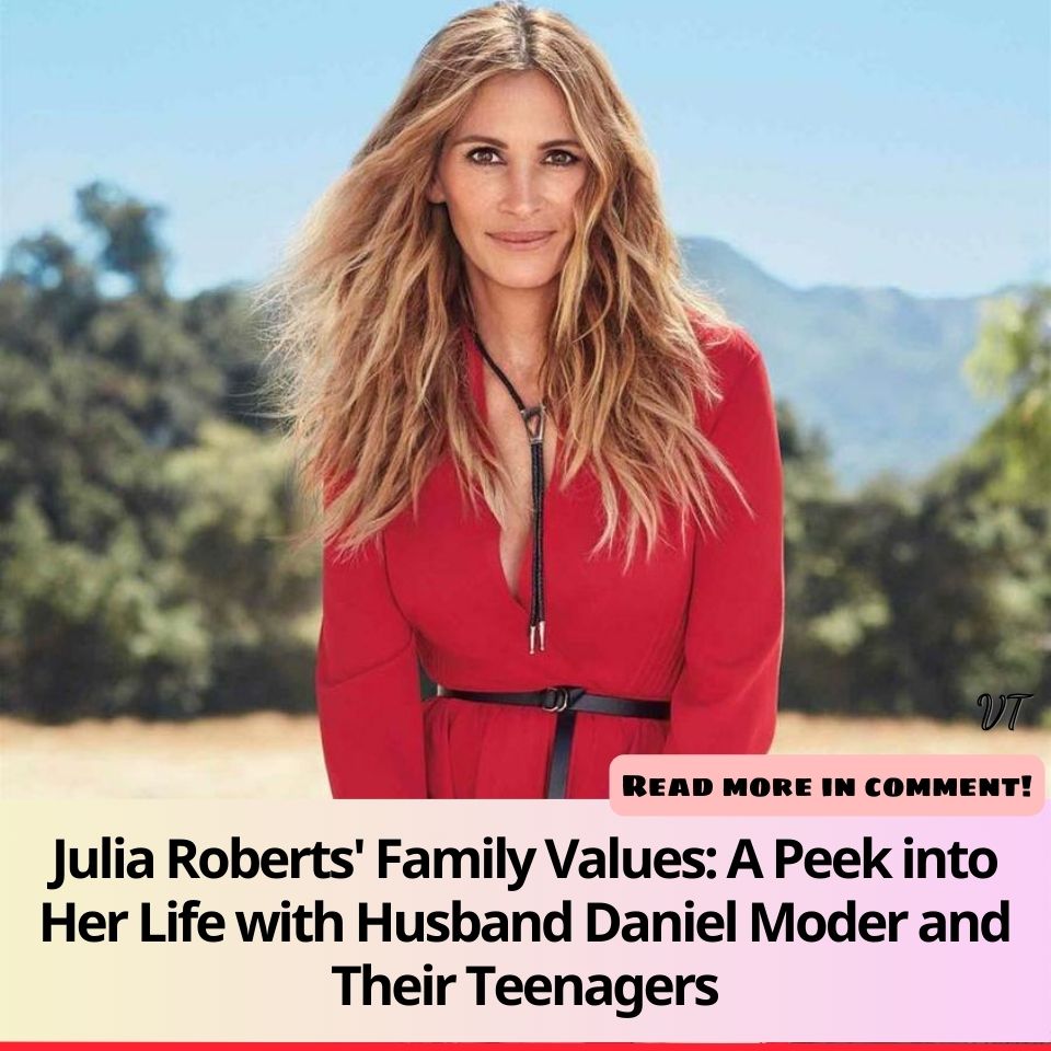 Julia Roberts' Family Values A Peek into Her Life with Husband Daniel