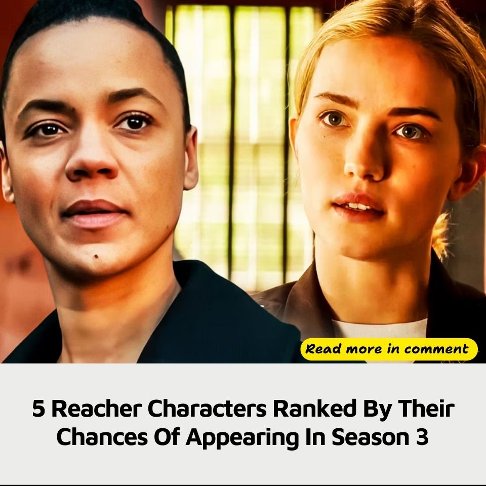 5 Reacher Characters Ranked By Their Chances Of Appearing In Season 3 ...